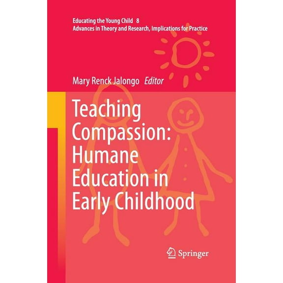 Educating the Young Child Teaching Compassion: Humane Education in Early Childhood, Book 8, (Paperback)