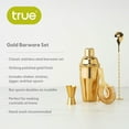 thumbnail image 3 of True 4 Piece Gold Stainless Steel Barware Set - Cocktail Shaker & Accessories, 3 of 10