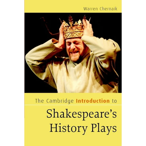 Cambridge Introductions to Literature (H The Cambridge Introduction to Shakespeare's History Plays, (Paperback)