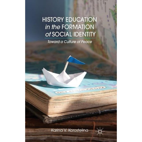 History Education in the Formation of Social Identity: Toward a Culture of Peace