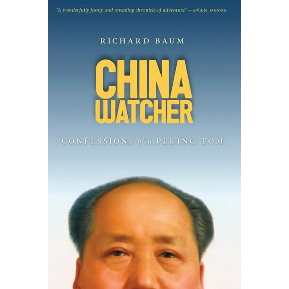China Watcher: Confessions of a Peking Tom, (Paperback)