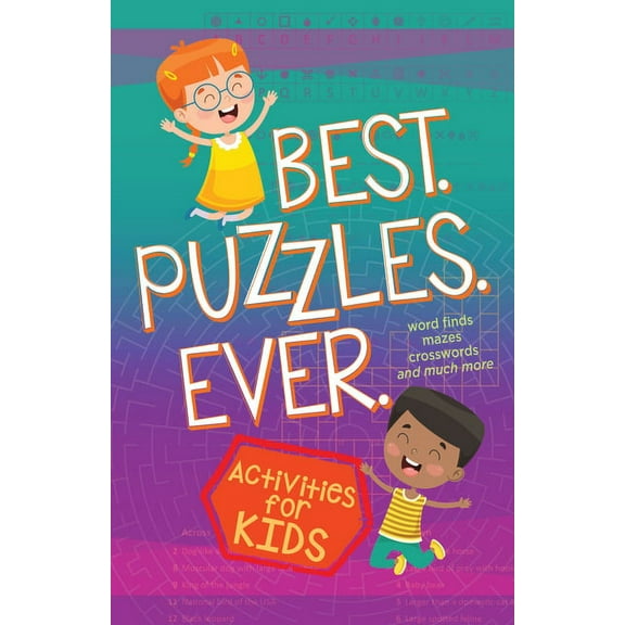 Best Puzzles Ever : Activities for Kids (Word Finds, Mazes, Crosswords, and Much More) (Paperback)