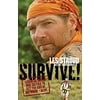 Pre-Owned Survive!: Essential Skills and Tactics to Get You Out of Anywhere - Alive Paperback Les Stroud, Michael Vlessides