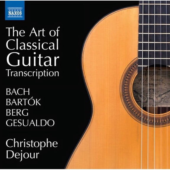 Christophe Dejour - Art of Classical Guitar - Music & Performance - CD