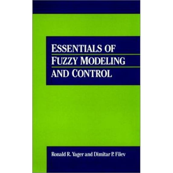 Pre-Owned Essentials of Fuzzy Modeling and Control (Hardcover) 0471017612 9780471017615