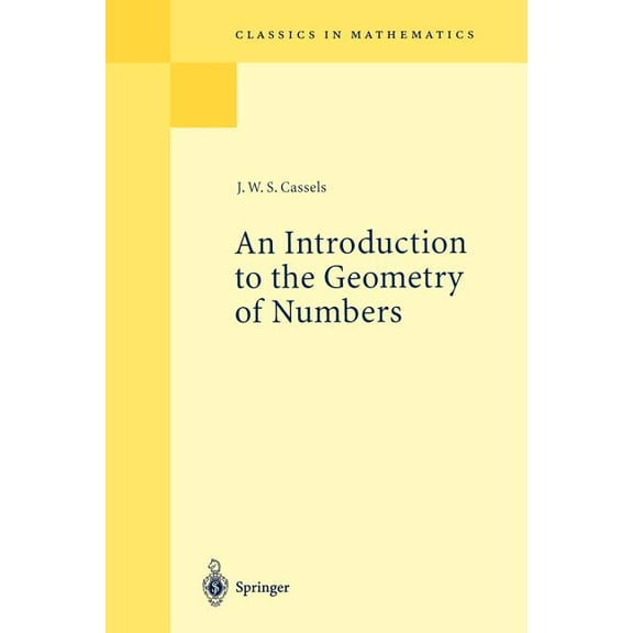 Classics in Mathematics An Introduction to the Geometry of Numbers, (Paperback)