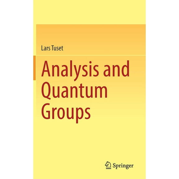 Analysis and Quantum Groups, (Hardcover)