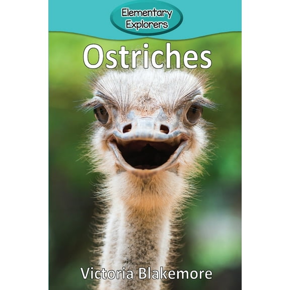 Elementary Explorers Ostriches, Book 91, (Paperback)