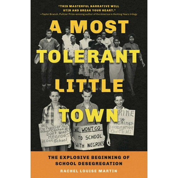 A Most Tolerant Little Town: The Explosive Beginning of School Desegregation, (Paperback)