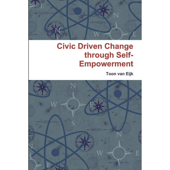 Civic Driven Change through Self-Empowerment, (Paperback)