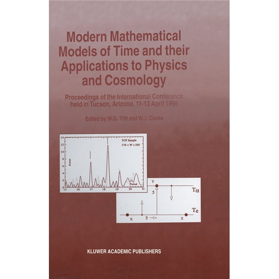 Modern Mathematical Models of Time and Their Applications to Physics and Cosmology, (Hardcover)
