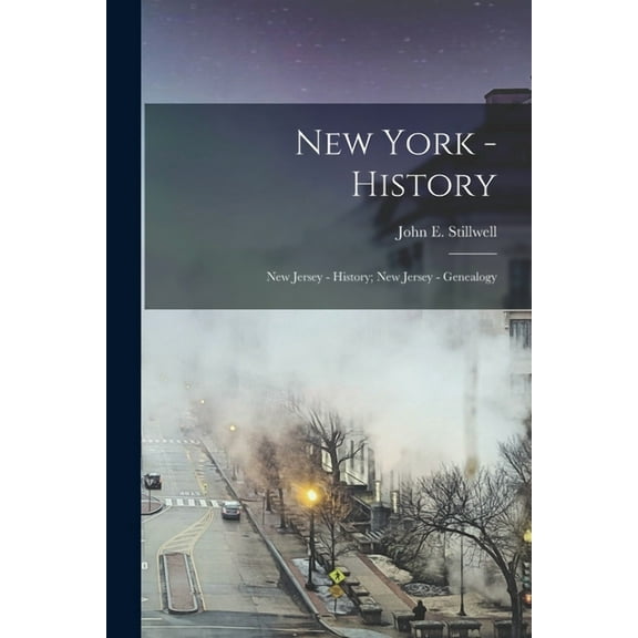 New York - History; New Jersey - History; New Jersey - Genealogy (Paperback)
