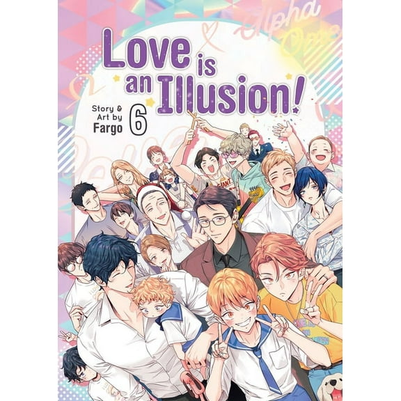 Love Is an Illusion! Love Is an Illusion! Vol. 6, (Paperback)