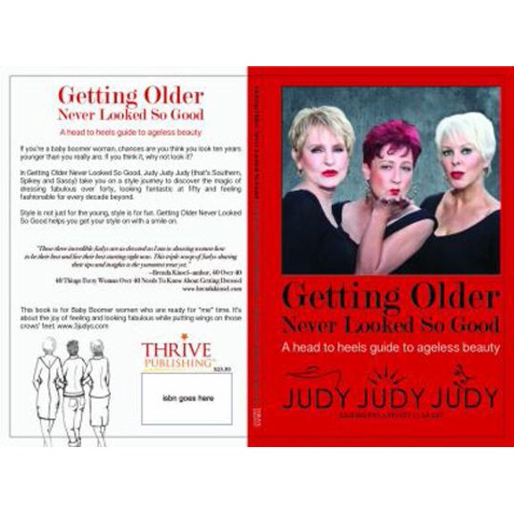 Pre-Owned Getting Older Never Looked So Good, A head to heels guide to ageless beauty (Paperback) 0985082887 9780985082888