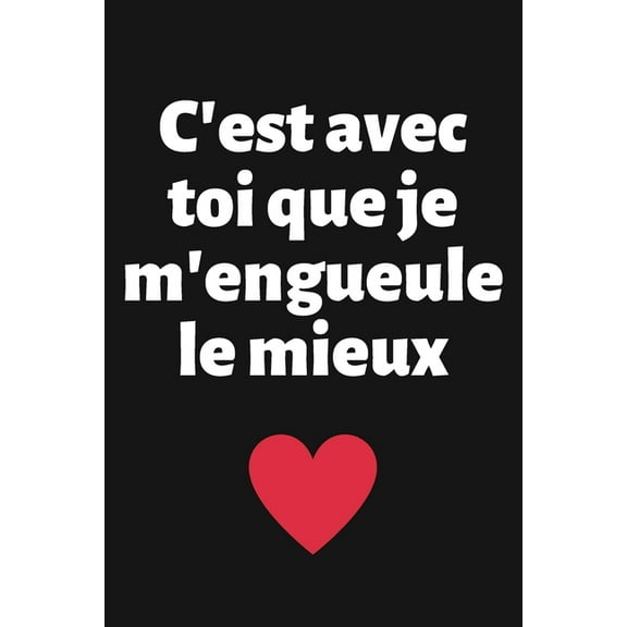 C'est avec toi que je m'engueule le mieux: Carnet d'Amour à Remplir pour Couple - Déclaration à compléter - Tickets à découper - Espace créatif pour les souvenirs - Cadeau Homme Femme Saint-Valentin (