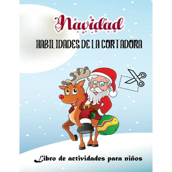 Libro de actividades de navidad con tijeras para niños : Cuaderno de trabajo de Navidad para recortar y pegar. Libro de actividades para niños, niñas, niños pequeños y preescolares (Paperback)