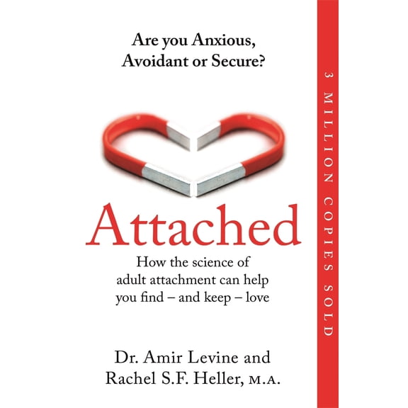 Pre-Owned Attached: Are you Anxious, Avoidant or Secure? How the science of adult attachment can help you find – and keep – love (Paperback) 1529032172 9781529032178