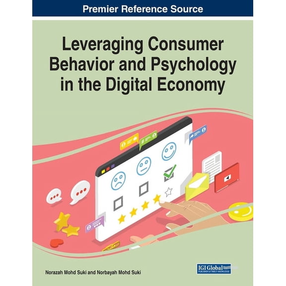 Leveraging Consumer Behavior and Psychology in the Digital Economy, (Paperback)