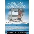 thumbnail image 2 of Why Me? Why Not Me Captain Bob's Journey to Heaven Through Surrender., (Hardcover), 2 of 2