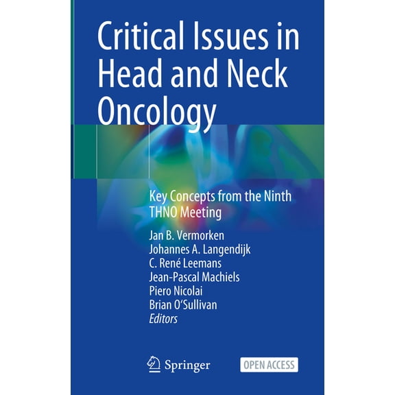 Critical Issues in Head and Neck Oncology: Key Concepts from the Ninth Thno Meeting, (Hardcover)