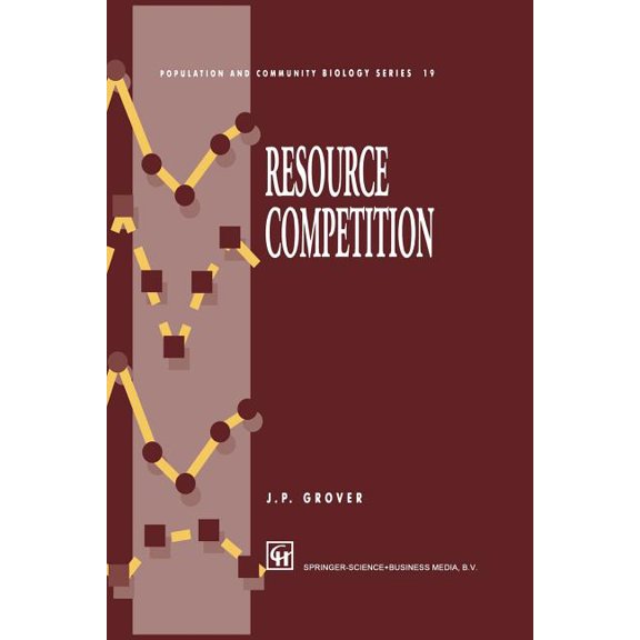 Population and Community Biology Resource Competition, Book 19, (Paperback)
