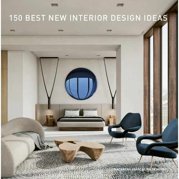 150 Best New Interior Design Ideas, (Hardcover)