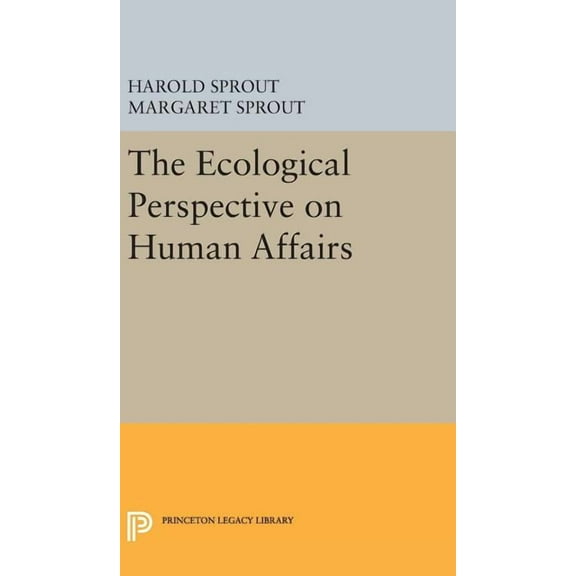 Princeton Legacy Library Ecological Perspective on Human Affairs, Book 2160, (Hardcover)