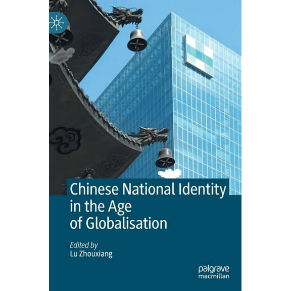 Chinese National Identity in the Age of Globalisation, (Hardcover)