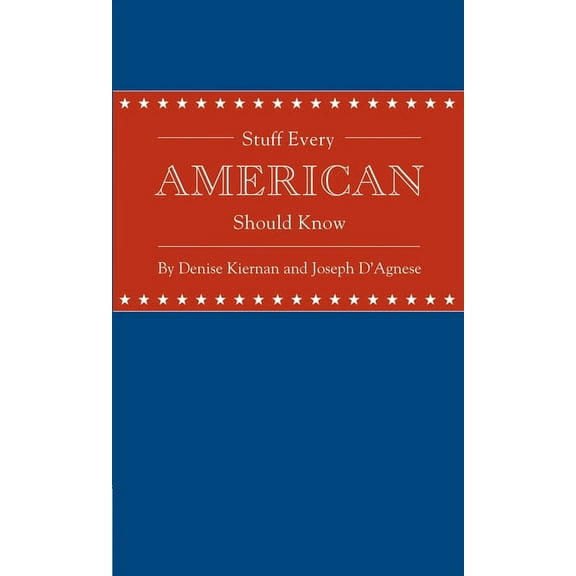 Stuff You Should Know Stuff Every American Should Know, Book 10, (Hardcover)