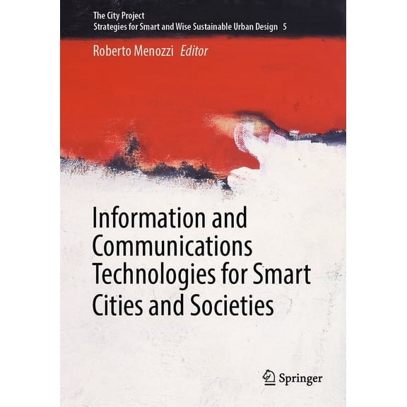 The City Project Information and Communications Technologies for Smart Cities and Societies, Book 5, (Hardcover)