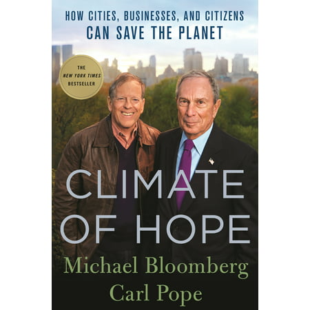 Climate of Hope : How Cities, Businesses, and Citizens Can Save the (Cities With The Best Climate In The United States)
