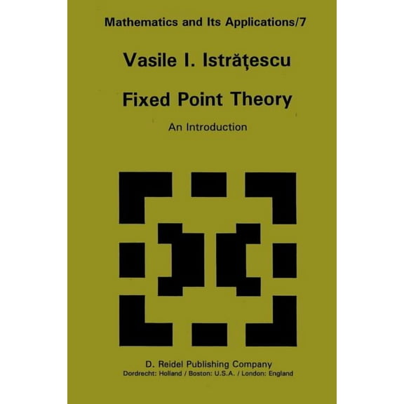 Mathematics and Its Applications Fixed Point Theory: An Introduction, Book 7, (Paperback)