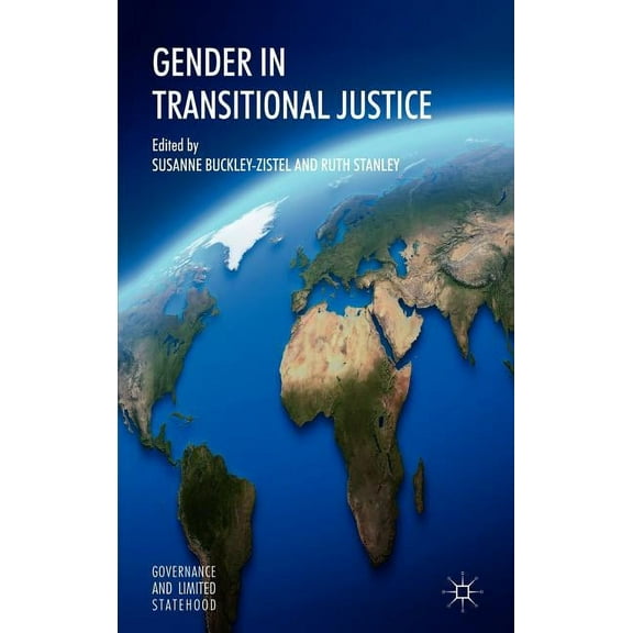 Governance and Limited Statehood Gender in Transitional Justice, (Hardcover)