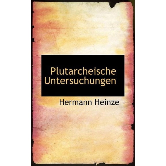 Plutarcheische Untersuchungen (Paperback)