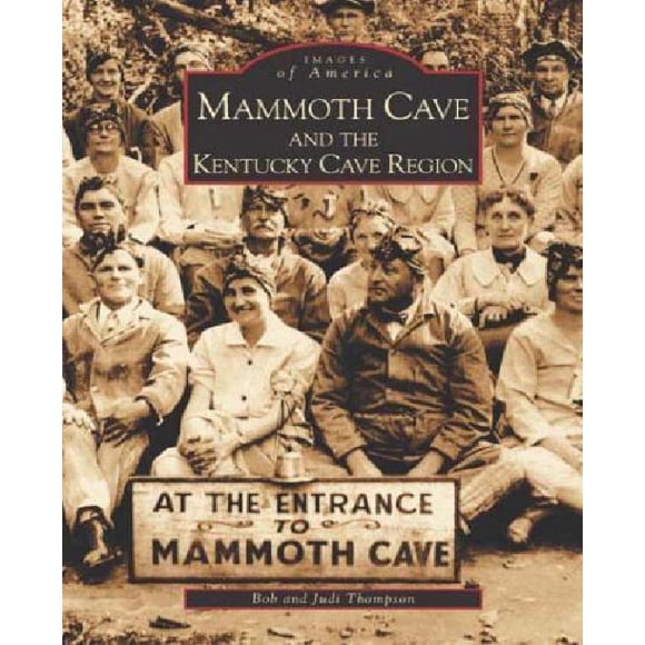 La Grotte de Mammoth et la Région de la Grotte de Kentucky (KY) (Images d'Amérique)