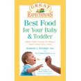 thumbnail image 1 of Pre-Owned Great Expectations: Best Food for Your Baby & Toddler: From First Foods to Meals Your Child will Love (Paperback) 1402736185 9781402736186, 1 of 1