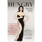 Hungry : A Young Model's Story of Appetite, Ambition, and the Ultimate Embrace of Curves, Used [Paperback]