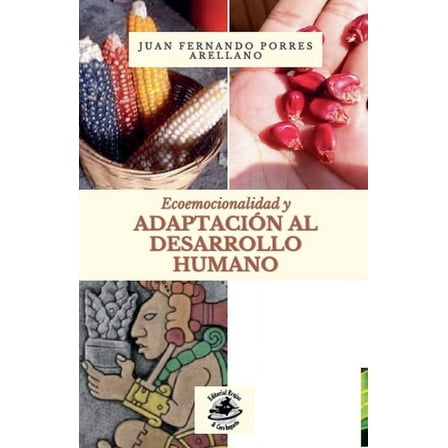 Ecoemocionalidad y adaptaciÃ³n al desarrollo humano, (Paperback)