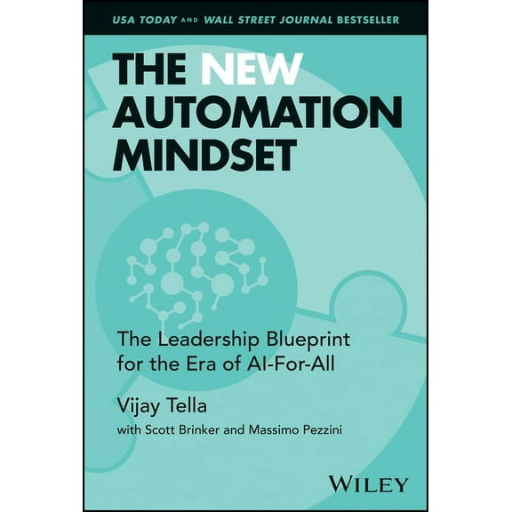 The New Automation Mindset: The Leadership Blueprint for the Era of Ai-For-All, (Hardcover)
