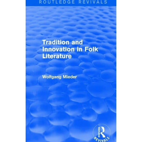 Routledge Revivals Tradition and Innovation in Folk Literature, (Hardcover)