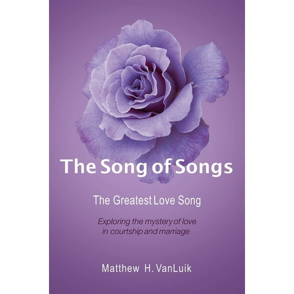 The Song of Songs: The Greatest Love Song, (Paperback)