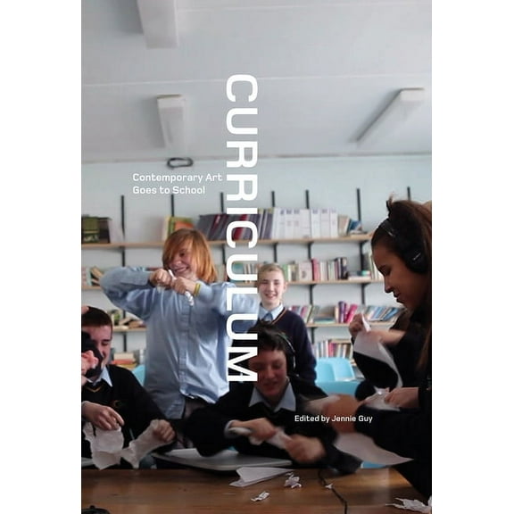 Curriculum : Contemporary Art Goes to School (Paperback)