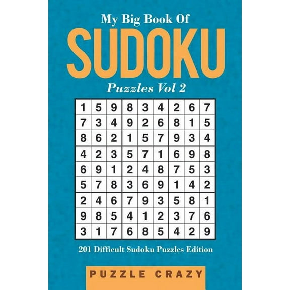 My Big Book Of Soduku Puzzles Vol 2: 201 Difficult Sudoku Puzzles Edition (Paperback)
