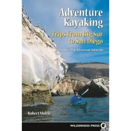 Adventure Kayaking: Big Sur to San Diego