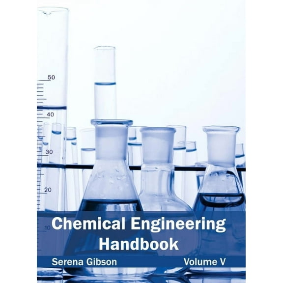 Chemical Engineering Handbook: Volume V, (Hardcover)