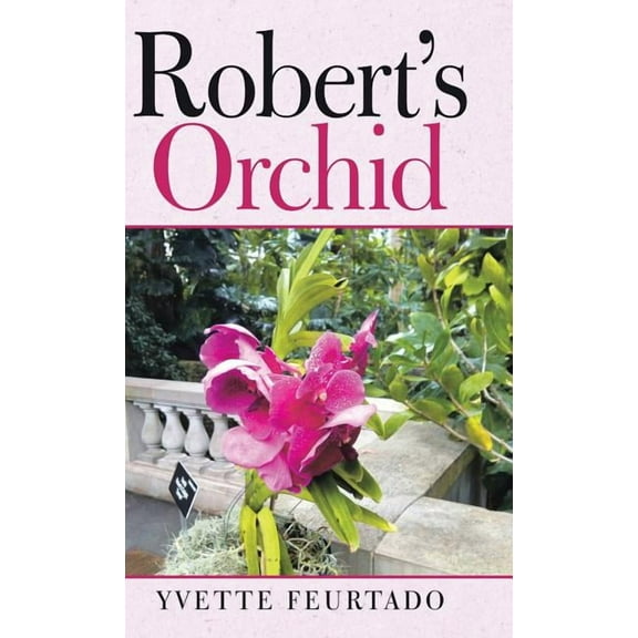 Robert's Orchid, (Hardcover)