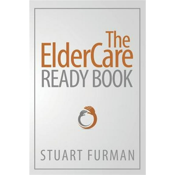 The ElderCare Ready Book (Paperback)