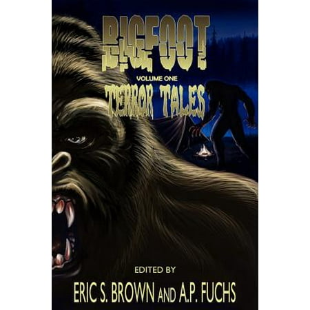 Bigfoot Terror Tales Vol. 1 : Scary Stories of Sasquatch