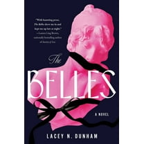 The Belles: A Novel (Hardcover)