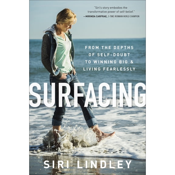 Pre-Owned Surfacing: From the Depths of Self-Doubt to Winning Big and Living Fearlessly (Hardcover) 1937715523 9781937715526
